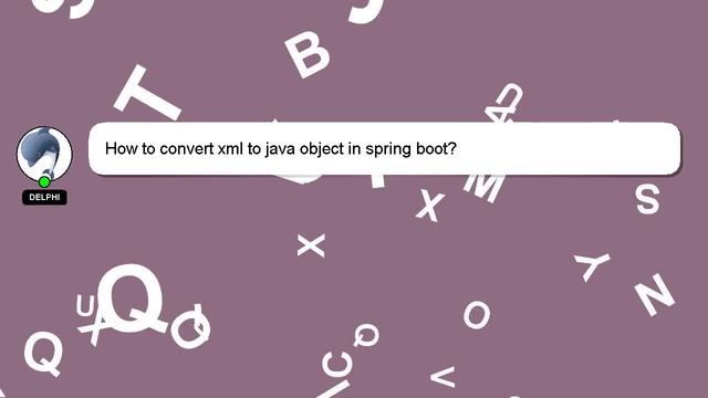 How to convert xml to java object in spring boot? смотреть онлайн