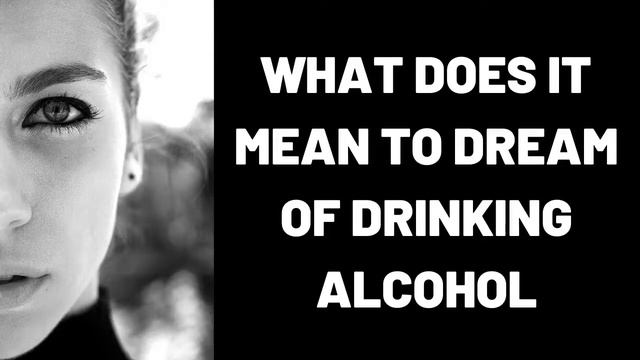What Does It Mean to Dream of Drinking Alcohol? смотреть онлайн
