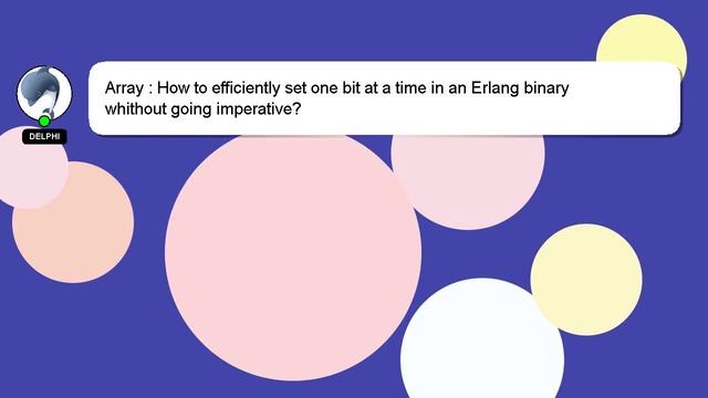 Array : How to efficiently set one bit at a time in an Erlang binary whithout going imperative? смотреть онлайн