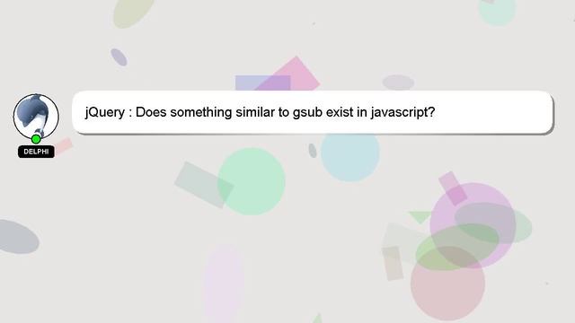 jQuery : Does something similar to gsub exist in javascript? смотреть онлайн
