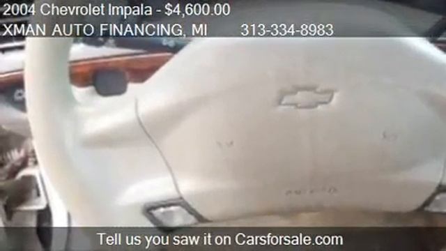 2004 Chevrolet Impala 4dr Sdn - for sale in Clinton Township смотреть онлайн
