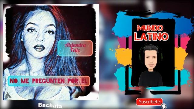 Alejandra Feliz - NO PREGUNTEN POR EL ❤️ Bachata (バチャータ) смотреть онлайн