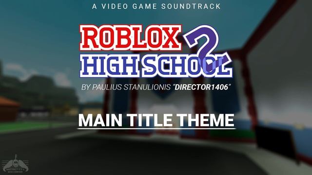 Roblox High School 2 OST | Main Title Theme смотреть онлайн