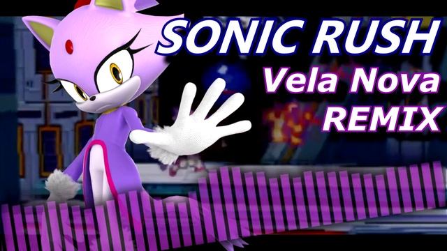 (Sonic Rush Remix) "A Rivalry Ablaze" Vela Nova [TSR Inspired] смотреть онлайн