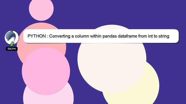 PYTHON : Converting a column within pandas dataframe from int to string смотреть онлайн