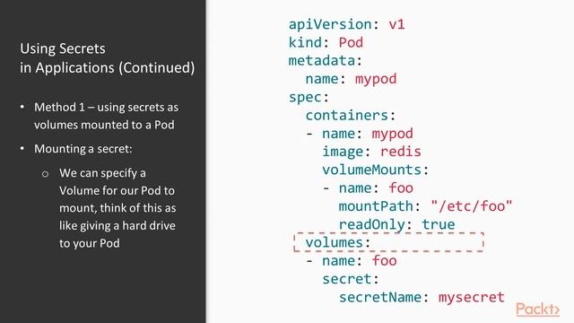 Containerization the Kubernetes Way: Using Secrets in Applications|packtpub.com смотреть онлайн