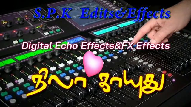 Nila Kayuthu 💕Song💫 Digital echo effects🎧 use headphones🎧 Digital audio Mixer effects🎛️ смотреть онлайн