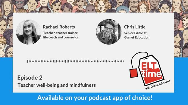 Teacher well-being and mental health with Rachael Roberts | ELTtime Episode 2 смотреть онлайн