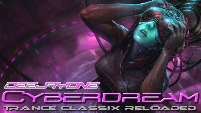 DeeJayOne - Cyberdream ( Trance Classix Reloaded )