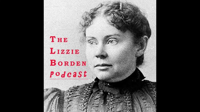 Lizzie Borden Podcast, Episode Seven: A Lizzie Borden Primer Part Three смотреть онлайн
