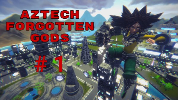 Aztech Forgotten Gods. Прохождение - 1.
