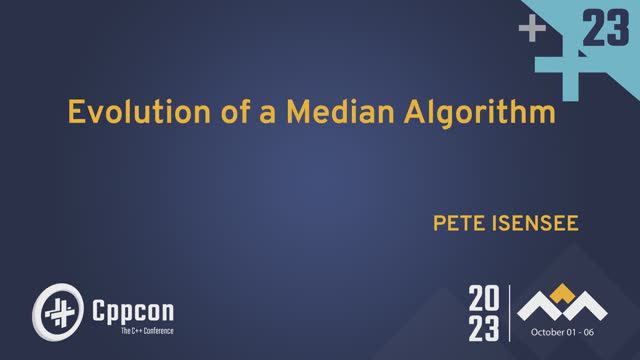 Evolution of a Median Algorithm in C++ - Pete Isensee - CppCon 2023 смотреть онлайн