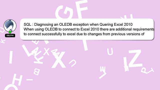 SQL : Diagnosing an OLEDB exception when Quering Excel 2010 смотреть онлайн