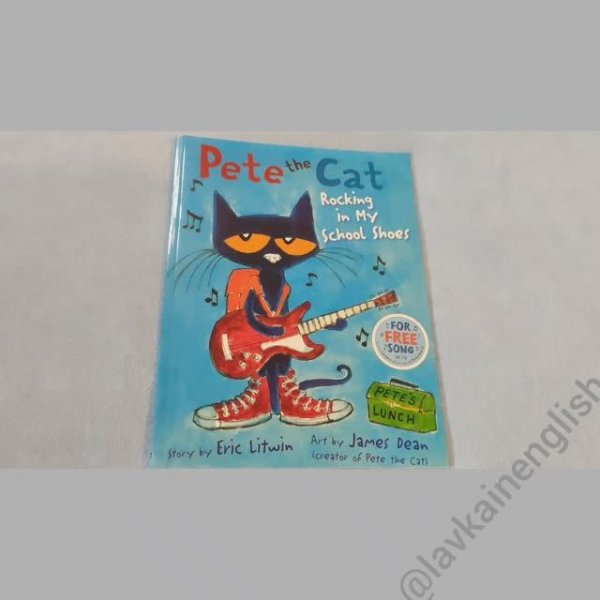 Pete the Cat Rocket in my School Shoes by Kimberly and James Dean