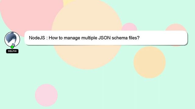 NodeJS : How to manage multiple JSON schema files? смотреть онлайн