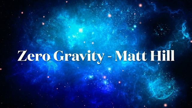 Zero Gravity - Matt Hill смотреть онлайн