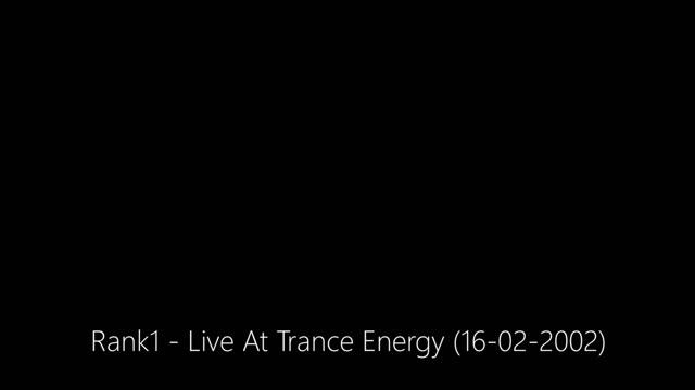 Rank1 - Live At Trance Energy (16-02-2002) смотреть онлайн