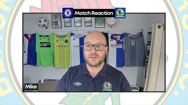 CHELSEA 2-0 BLACKBURN ROVERS: MATCH REACTION - DEFEAT BUT STILL PROUD! | Rovers Chat смотреть онлайн