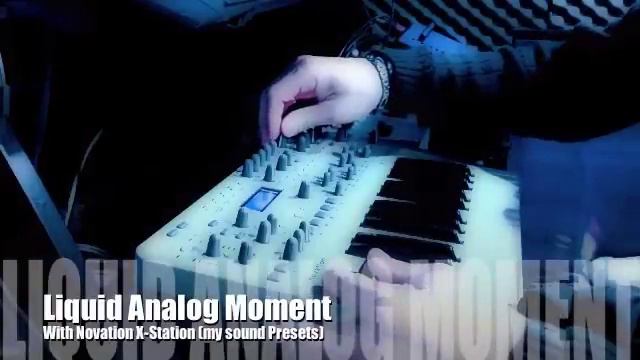Novation X-Station - Liquid Analog Moment (improvised) смотреть онлайн