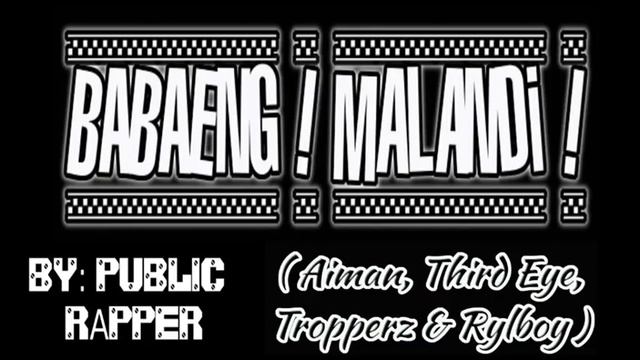 Babaeng Malandi By. Public Rapper (Aiman x Third Eye x Relboy x Tropperz) origenal compose смотреть онлайн