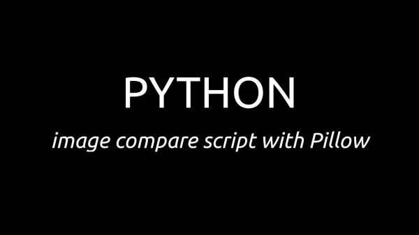 Cравнениe изоражений с Python + Pillow