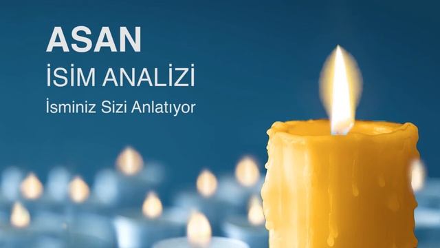 ASAN İsminin Anlamı ve Analizi / İsminiz Sizi Anlatıyor смотреть онлайн