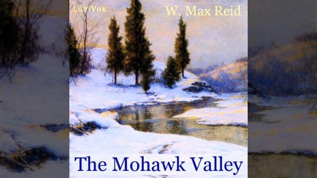 The Mohawk Valley by W. Max REID read by Roger Melin Part 2/2 | Full Audio Book смотреть онлайн