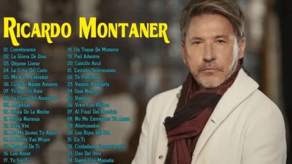 Ricardo Montaner Puras Romanticas Viejitas Éxitos,Ricardo Montaner 30 Grandes Canciones Del Recuerd