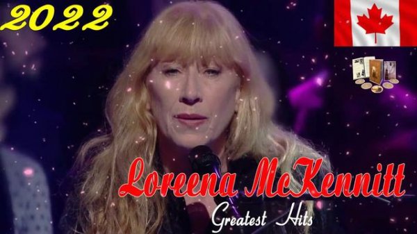 Best Songs of LOREENA MCKENNITT - LOREENA MCKENNITT Greatest Hits Full Album 2022