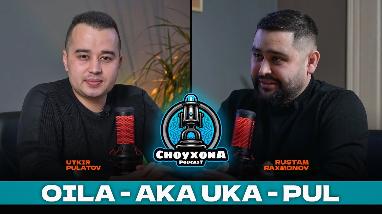 3:19 / 1:20:05


OILA - AKA UKA - PUL | UTKIR PULATOV - CHOYXONA PODCAST