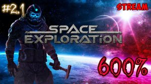 Space Exploration 600% #2.1 ► Factorio