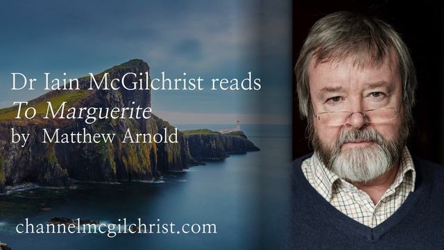 Daily Poetry Readings #124: To Marguerite: Continued by Matthew Arnold read by Dr Iain McGilchrist смотреть онлайн