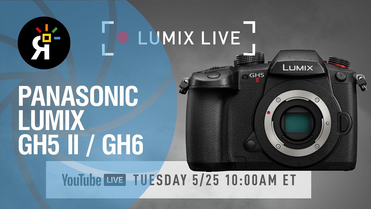 LUMIX LIVE: Panasonic Lumix GH5 II / GH6 смотреть онлайн