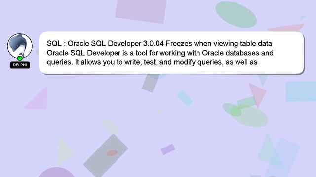SQL : Oracle SQL Developer 3.0.04 Freezes when viewing table data смотреть онлайн