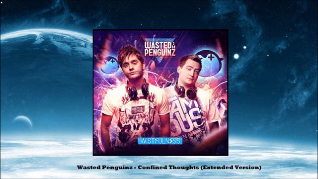 Wasted Penguinz - Confined Thoughts (Extended Version) [HQ] смотреть онлайн
