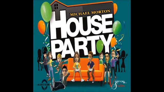 MICHAEL MORTON - HOUSE PARTY - ON FLEEK RIDDIM [MAY 2015] смотреть онлайн