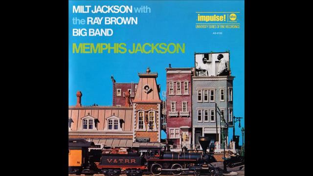 Milt J̲a̲c̲k̲s̲o̲n̲ With The Ray B̲r̲o̲w̲n̲ ̲B̲i̲g Ba̲n̲d̲ – ̲M̲e̲m̲ph̲i̲s J̲a̲c̲k̲s̲o̲n (19̲6̲9̲)̲ смотреть онлайн