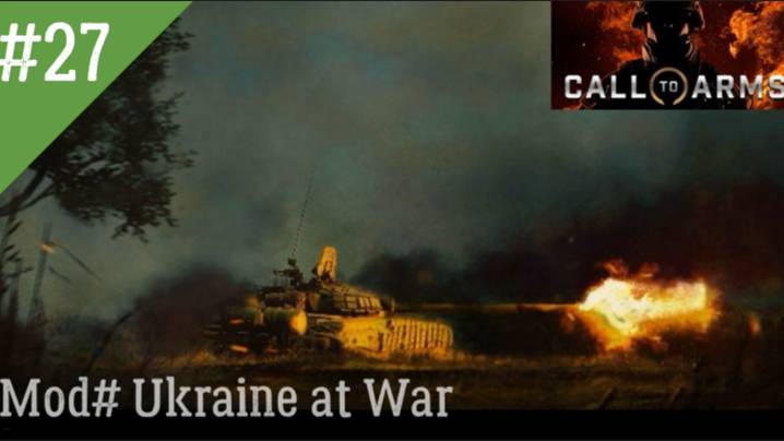 СПЕЦИАЛЬНАЯ ВОЕННАЯ ОПЕРАЦИЯ ДЕНЬ 27 Call to Arms MOD Ukraine at War смотреть онлайн