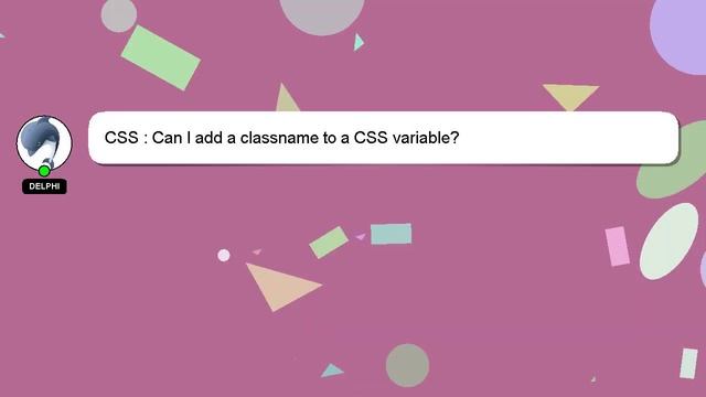 CSS : Can I add a classname to a CSS variable? смотреть онлайн