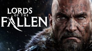 Lords of the Fallen - Прохождение, часть 8, финал