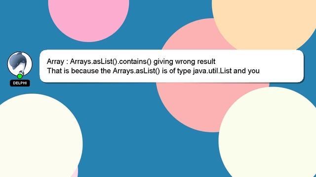 Array : Arrays.asList().contains() giving wrong result смотреть онлайн