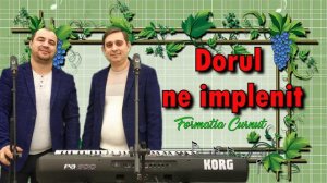 Formatia Curnut (Группа Курнуц) - Dorul ne implenit, muzica moldoveneasca, молдавские 2023 #curnut