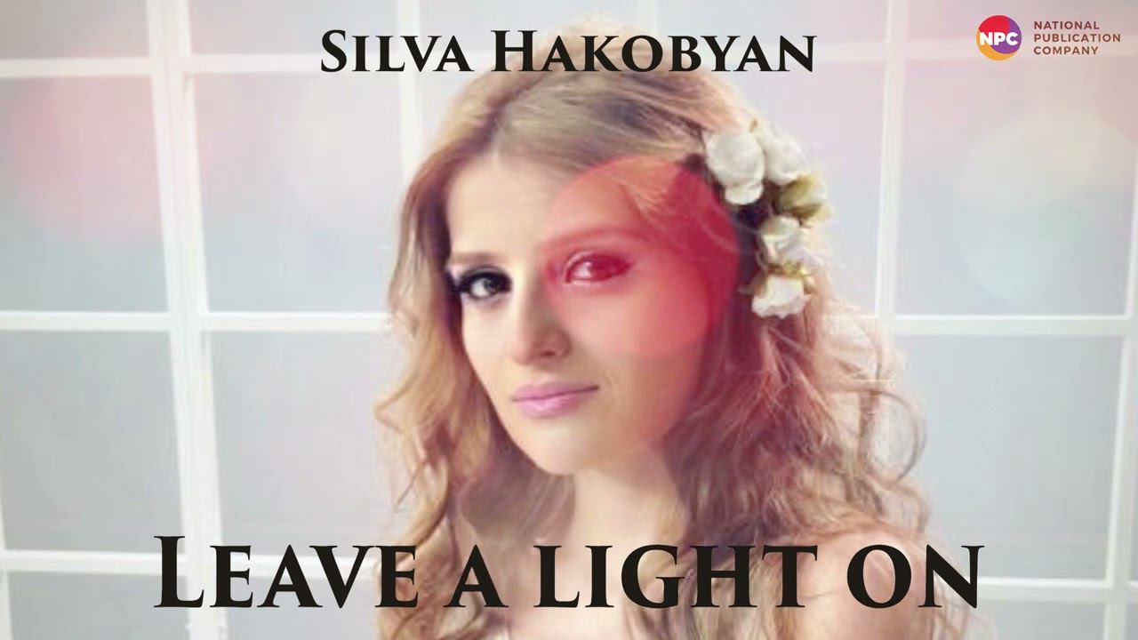 Silva Hakobyan - Leave a light on | Армянская музыка смотреть онлайн