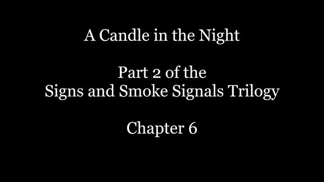 A Candle in the Night | Chapter 6 | Part 2 of the SaSS Trilogy | ao3 Streetsolo | Star Wars Fanfic смотреть онлайн