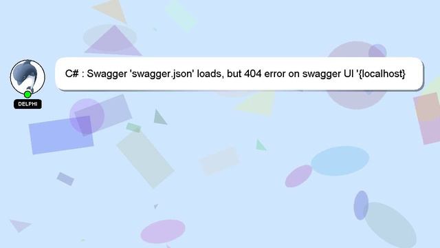 C# : Swagger 'swagger.json' Loads, But 404 Error On Swagger UI '{localhost}/swagger' In AspNet Proj