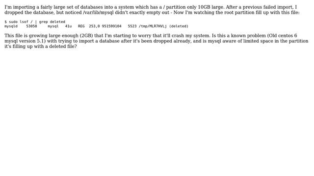 Importing a mysql database after drop filling up limited / in /tmp deleted file - A problem? смотреть онлайн