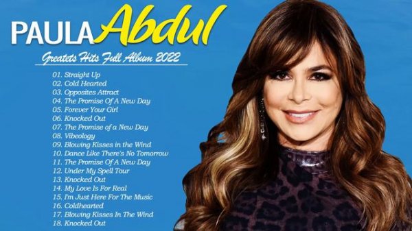Paula Abdul Greatest Hits Full Album 2022-Best Of Paula Abdul Playlsit 2022 - Paula Abdul Collectio