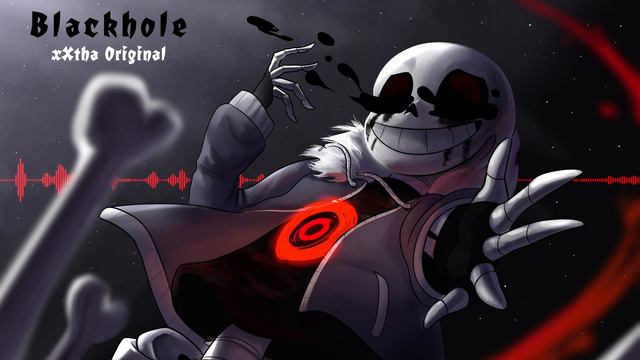 Blackhole [Killer Sans Theme] [xXtha Original]