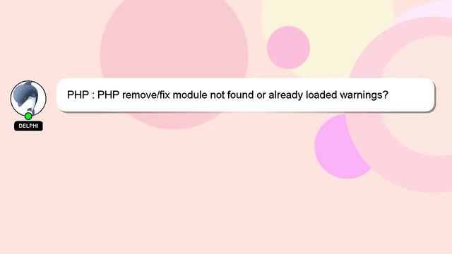 PHP : PHP remove/fix module not found or already loaded warnings? смотреть онлайн