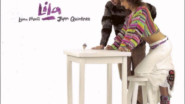 Luna Monti & Juan Quintero - Lila (2006) - 12 - Aire Seré смотреть онлайн